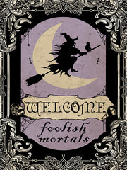 BLUE557 - Welcome Foolish Mortals - 12x16