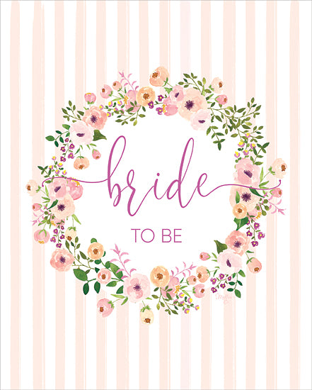 Mollie B. MOL2501 - MOL2501 - Bride to Be - 12x16 Wedding, Bride to Be, Brides, Typography, Signs, Textual Art, Wreath, Flowers, Floral Wreath, Pink Flowers, Stripes, Spring Colors from Penny Lane