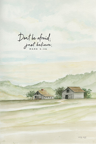 Cindy Jacobs CIN4159 - CIN4159 - Don't Be Afraid - 12x18 Religious, Don't be Afraid; Just Believe, Mark, Bible Verse, Typography, Signs, Textual Art, Farm, Barn, Landscape, Hills, Trees, Neutral Palette from Penny Lane