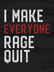 LUX1023 - I Make Everyone Rage Quit - 12x16