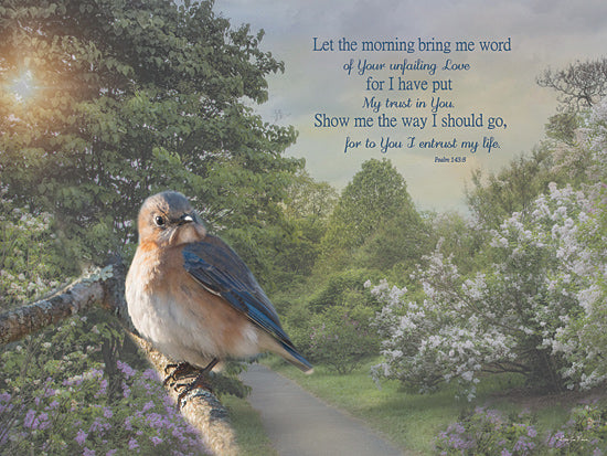 Robin-Lee Viera RLV704 - RLV704 - Your Unfailing Love - 16x12 Photography, Religious, Let the Morning Bring Me Word of Your Unfailing Love, Psalm, Bible Verse, Typography, Signs, Textual Art, Bird, Tree Branch, Trees, Path, Flowers from Penny Lane