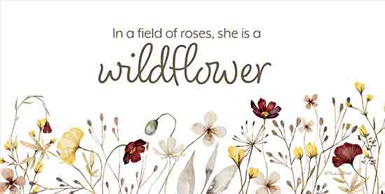 Susan Ball SB1386 - SB1386 - She is a Wildflower - 18x9 Inspirational, Flowers, Wildflowers, In a Field of Roses, She is a Wildflower, Typography, Signs, Textual Art from Penny Lane