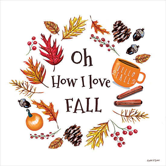 Elizabeth Tyndall ET637 - ET637 - Oh How I Love Fall - 12x12 oh how I love fall, autumn leaves, pumpkin, acorns, pinecones, berries, hello fall mug, cinnamon sticks, seasonal wreath composition, thanksgiving decor, hand-painted autumn sign, cozy harvest art, orange red yellow palette, fall typography, rustic seasonal wall art from Penny Lane