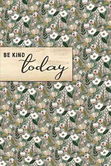 Marla Rae MAZ5952 - MAZ5952 - Be Kind Today - 12x18 Inspirational, Be Kind Today, Typography, Signs, Textual Art, Flowers, White Flowers, Greenery from Penny Lane