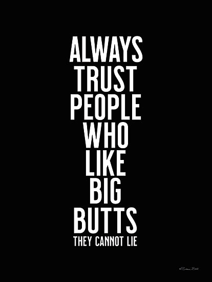 Susan Ball SB1518 - SB1518 - Always Trust - 12x16 typography, humor quote, funny saying, bold text, black background, word art, modern design, contemporary poster, inspirational humor, minimal style from Penny Lane