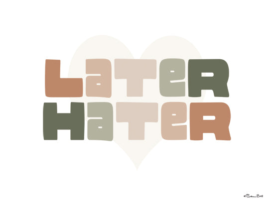 Susan Ball SB1580 - SB1580 - Later Hater - 16x12 retro typography, motivational quote, bold block letters, later hater text, vintage color palette, minimalist design, inspirational wall art, Susan Ball artwork from Penny Lane