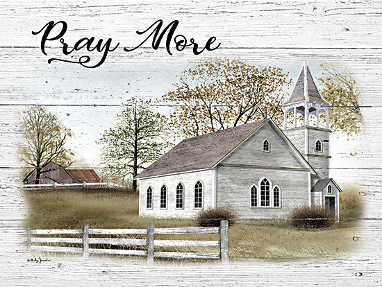 Billy Jacobs BJ1283 - BJ1283 - Pray More - 16x12 Religious, Church, Pray More, Typography, Signs, Textual Art, Country Church, Fence, Trees, Landscape, Country, Folk Art, Wood Background from Penny Lane