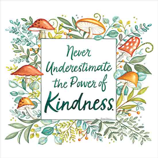 Deb Strain DS2246 - DS2246 - Never Underestimate the Power of Kindness - 12x12 Inspirational, Never Underestimate the Power of Kindness, Typography, Signs, Mushrooms, Greenery, Nature from Penny Lane