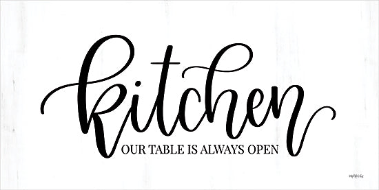 Imperfect Dust DUST1045 - DUST1045 - Kitchen - Our Table is Always Open - 18x9 Kitchen, Kitchen - Our Table is Always Open, Typography, Signs, Textual Art, Black & White from Penny Lane