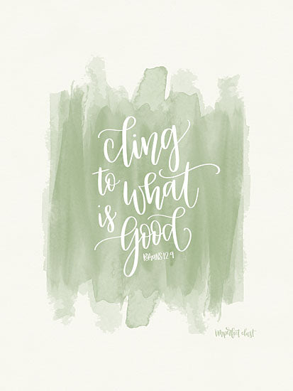 Imperfect Dust DUST268 - Cling to What is Good - 12x16 Cling to What is Good, Psalms, Bible Verse, Inspiring from Penny Lane