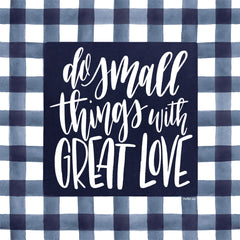 Do Small Things with Great Love    - 12x12