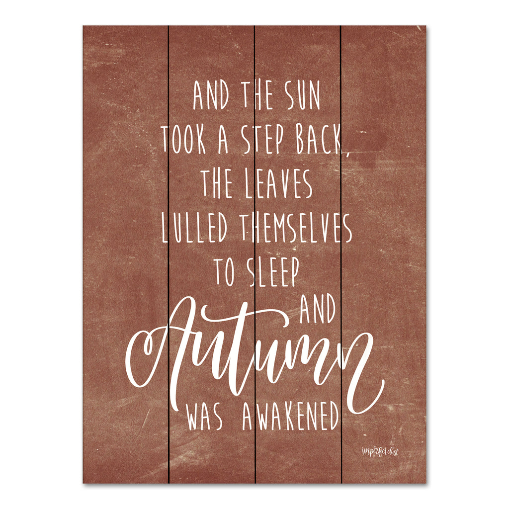 Imperfect Dust DUST387PAL - DUST387PAL - Autumn was Awakened     - 12x16 Fall, Typography, Signs, And The Sun Took a Step Back, Raquel Franco, Quotes, Textual Art from Penny Lane