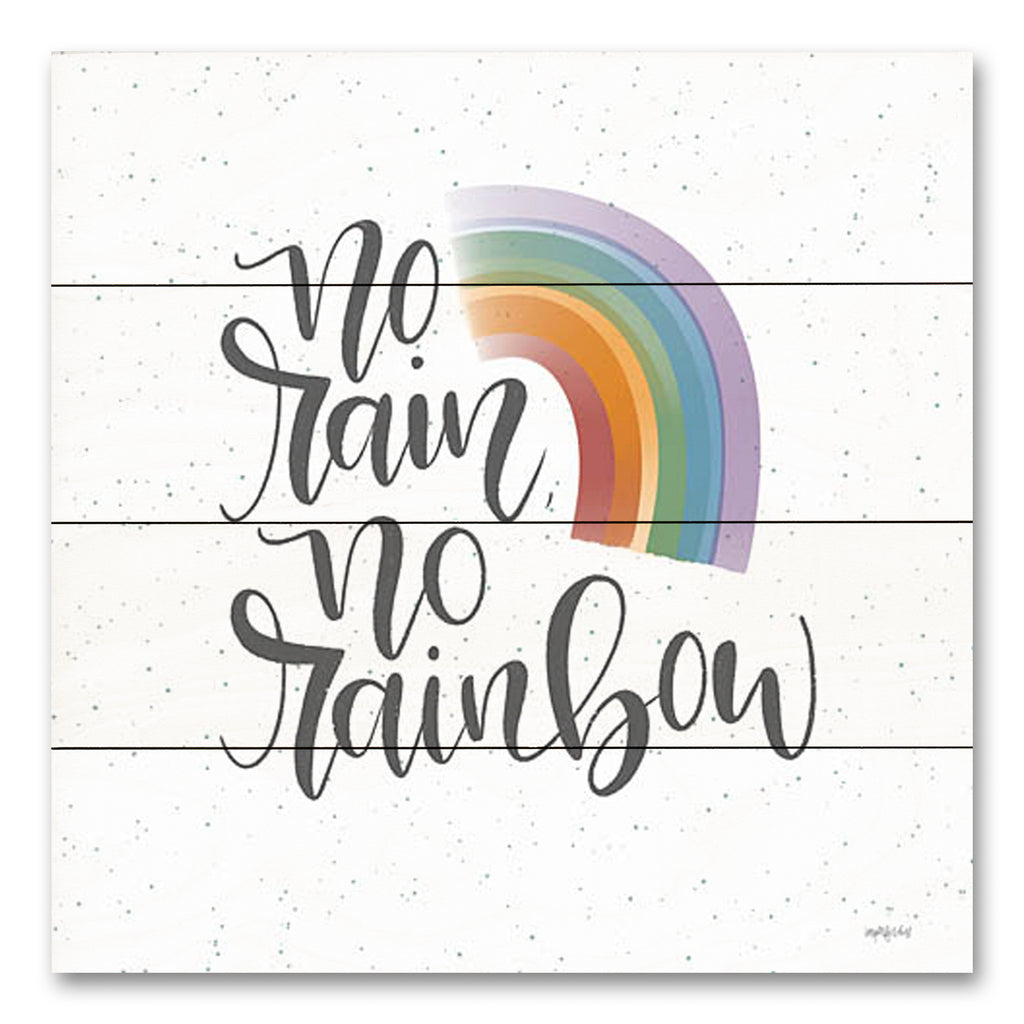 Imperfect Dust DUST644PAL - DUST644PAL - No Rain, No Rainbow - 12x12 Inspirational, No Rain, No Rainbow, Motivational, Typography, Signs, Textual Art, Rainbows from Penny Lane