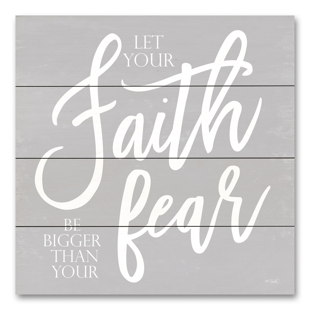 Kate Sherrill KS199PAL - KS199PAL - Let Your Faith  - 12x12 Religious, Let Your Faith be Bigger Than Your Fear, Typography, Signs, Motivational from Penny Lane