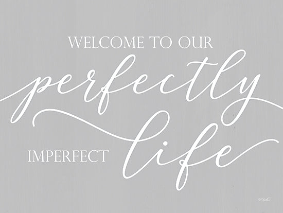 Kate Sherrill KS200 - KS200 - Perfectly Imperfect Life  - 16x12 Whimsical, Welcome to Our Perfectly Imperfect Life, Typography, Signs from Penny Lane