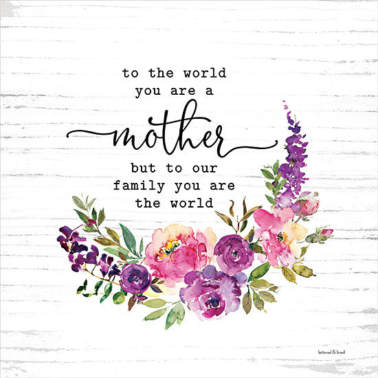 lettered & lined LET196 - LET196 - Mother - To Our Family You are the World - 12x12 Mother, To Our Family You are the World, Flowers, Swag, Purple Flowers, Blooms, Botanical, Signs from Penny Lane