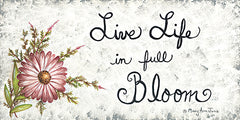 MARY566 - Live Life in Full Bloom   - 18x9