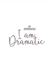 RAD1357 - I am Dramatic - 12x16