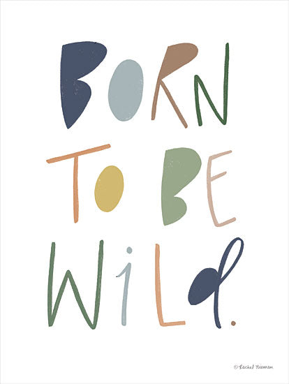 Rachel Nieman RN197 - RN197 - Born to be Wild - 12x16 Born to be Wild, Tween, Signs from Penny Lane
