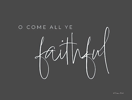 Susan Ball SB1260 - SB1260 - Come All Ye Faithful - 16x12 Christmas, Holidays, O Come All Ye Faithful, Typography, Signs, Textual Art, Black & White, Christmas Music from Penny Lane