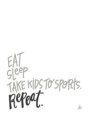 FTL204 - Eat Sleep Sports Repeat - 12x16