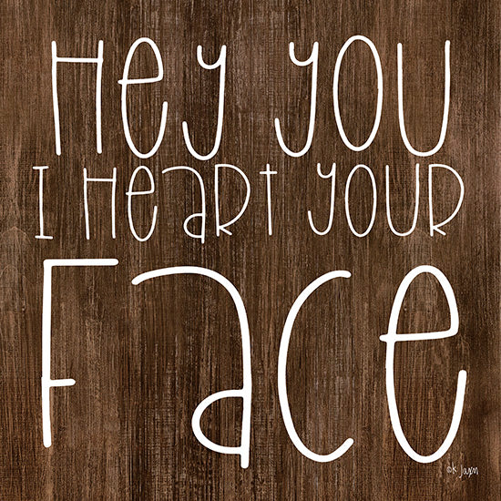 Jaxn Blvd. JAXN116 - Hey You I Heart Your Face I Heart, Face, Font, Modern, Signs from Penny Lane