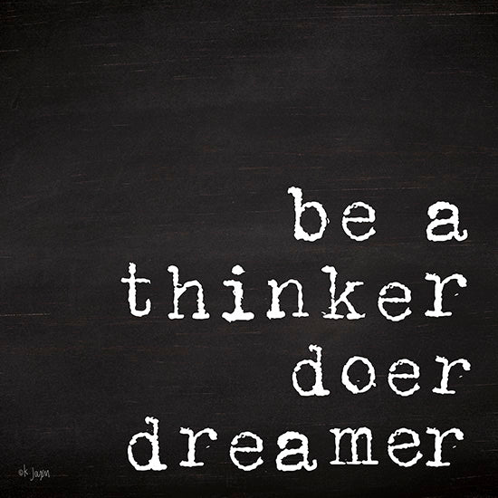 Jaxn Blvd. JAXN117 - Be a Thinker, Doer, Dreamer Thinker, Doer, Dreamer, Black & White, Signs from Penny Lane