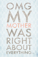 MAZ5501 - OMG My Mother - 12x18